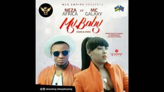 Neza Africa ft MC Galaxy - My Baby (Audio)
