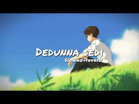 Dedunna Sedi ( Slowed+reverb ) | දේදුන්න සේදී