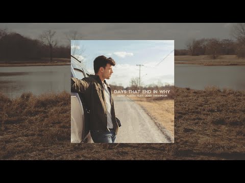 Derek Austin - Days That End In Why (feat. Josh Thompson) | Official Audio