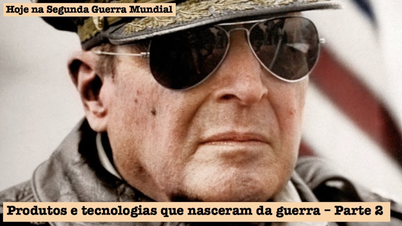 Produtos e tecnologias que nasceram da guerra - Parte 2