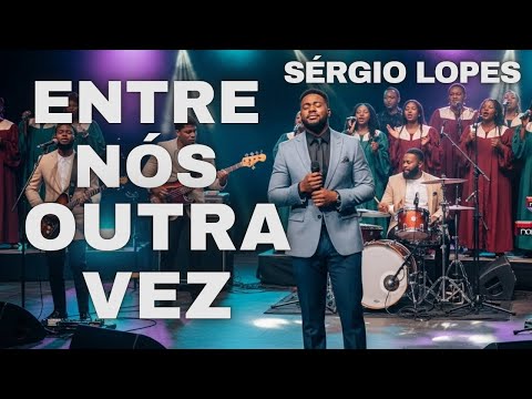 Entre Nós Outra Vez — Sérgio Lopes | Uma Releitura Profunda em Groove/Soul