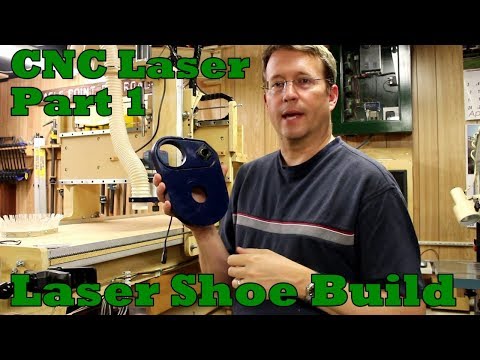 CNC Laser - Part 1 - Building the CNC Laser Shoe