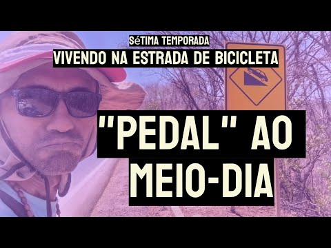 De BIKE por TODO O NORDESTE: de BARREIRAS  até BAIANÓPOLIS / BA - viagem de bicicleta #160