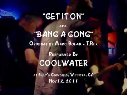 Get It On - aka - Bang a Gong - Cover by Coolwater - Written by Marc Bolan of T. Rex