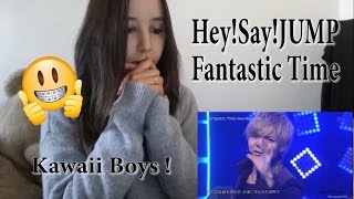 Hey!Say!JUMP - Fantastic Time 番組ミックスver _ REACTION
