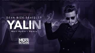 Yalın &amp; Mert Aydın - Deva Bize Sevişler (REMIX)