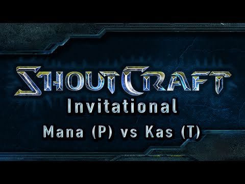 SHOUTcraft - A StarCraft 2 Tournament Series - Match 2 - Mana (P) vs Kas (T) RO8