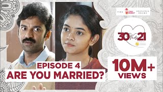 30 Weds 21 Web Series | Episode 4: Are You Married ? | Girl Formula | Chai Bisket