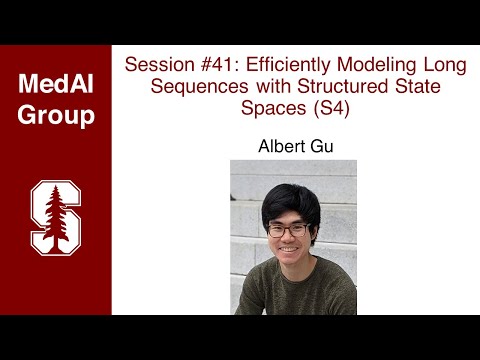 MedAI #41: Efficiently Modeling Long Sequences with Structured State Spaces | Albert Gu