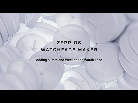 Adding a Date and Week to the Watch Face