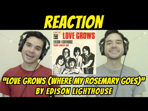 Love Grows (Where My Rosemary Goes) - Edison Lighthouse | FIRST TIME REACTION to 1000th time HEARING