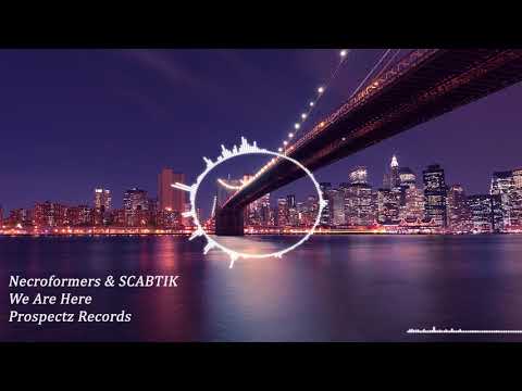 Necroformers & Scabtik We Are Here