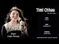 Timi Chhau Ra || Deepa Tamang || Mahendra Rai || Lok Rai || Nabin Gurung