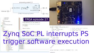 Download the video "FPGA 27 - Zynq SoC FPGA PL interrupts PS to trigger software execution"