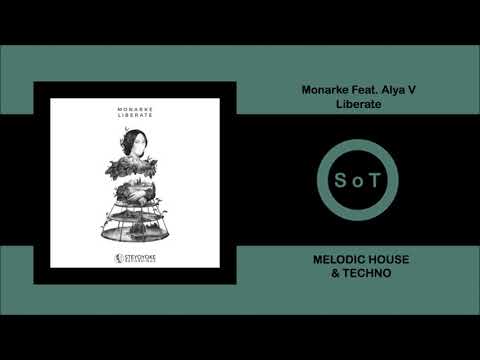 Monarke - Liberate (Feat. Alya V) (Original Mix) [Melodic House & Techno] [Steyoyoke]