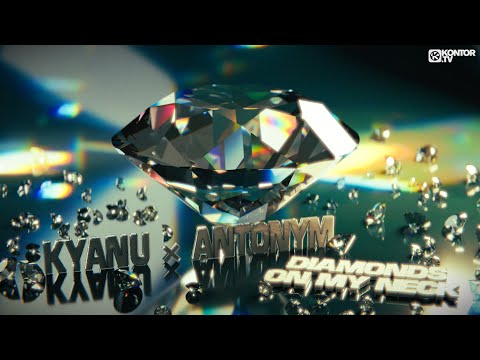 KYANU, Antonym – Diamonds On My Neck