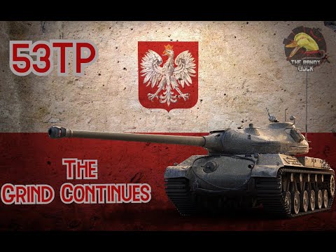 53TP The Grind Continues II Wot Console - World of Tanks Console Modern Armour