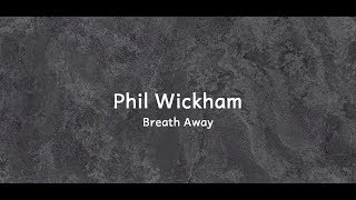 Phil Wickham - Breath Away (Lyric Video)