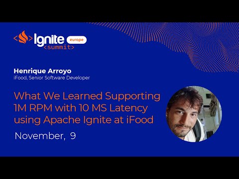 What We Learned Supporting 1M RPM with 10 MS Latency Using Apache Ignite at iFood