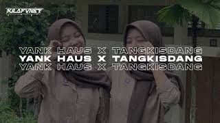 Download lagu DJ YANK HAUS X MALAM INI TANGKIS DANG - KILA FVNKY VIRAL TIKTOK 2024 mp3
