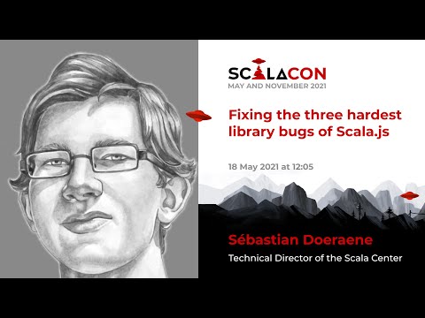 Fixing the three hardest library bugs of Scala.js - Sébastien Doeraene