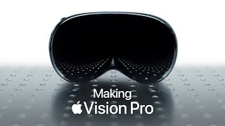 Making Apple Vision Pro