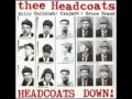 Thee Headcoats - You're Looking Fine