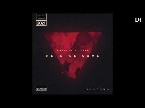 NOCTURN x Lexxi - Here We Come