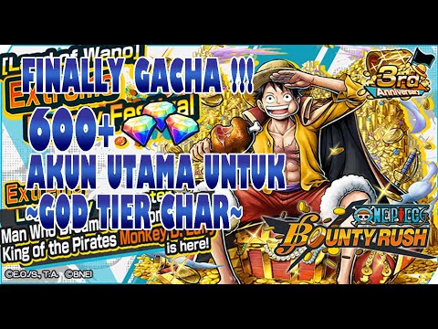 AKHIRNYA GACHA LUFFY EXTREME DI AKUN UTAMA 600++ RD LANGSONGGG - OPBR INDONESIA
