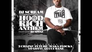 DJ Scream - Hood Rich Anthem ft 2 Chainz, Future, Waka Flocka Flame, Yo Gotti &amp; Gucci Mane