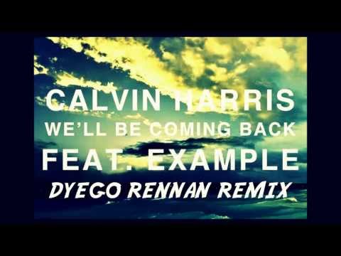 calvin harris we'll be coming back (dyego rennan remix)