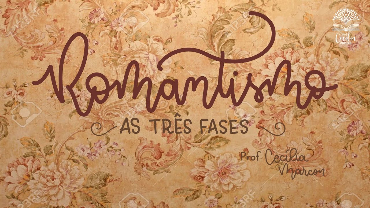 Romantismo I - As três fases