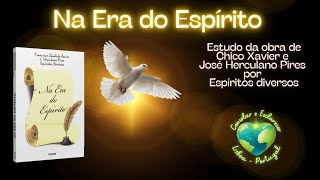 Na Era do Espírito | Capítulo 25| Elos de Oliveira | 31.01.25