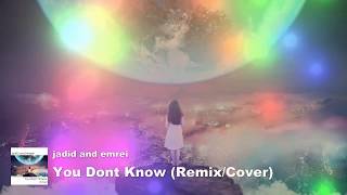 Katelyn Tarver - You Don't Know (Jadid and Emrei Remix/Cover)