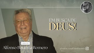 EM BUSCA DE DEUS! | Narração: Alfonso Bautista Romero