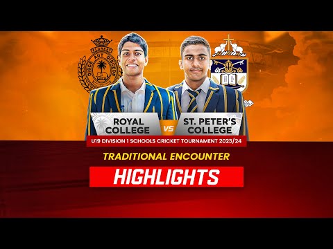 HIGHLIGHTS - Royal vs St. Peter's | U19 Traditional Cricket Encounter 2024