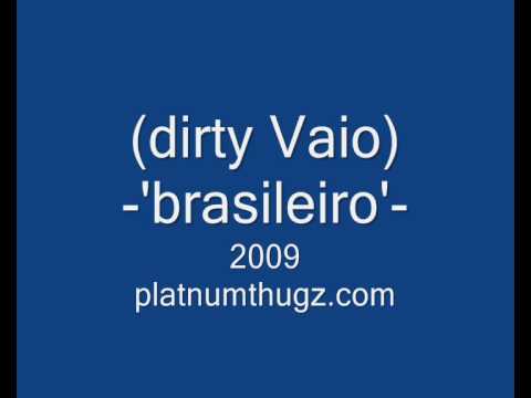 dirty Vaio - brasileiro