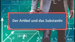 Der Artikel und das Substantiv