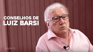 Luiz Barsi responde:"Qual conselho gostaria de ter recebido quando tinha 21 anos?"