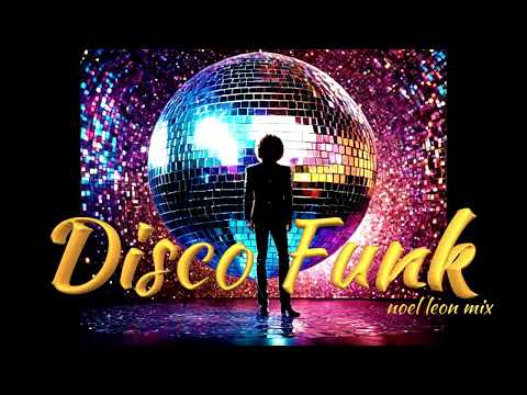 Best of 70s & 80s Disco Funk Mix # 239 ✨Dj Noel Leon 2025