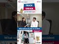 Truck Driver Interview Questions And Answers In English What Will You Do After An Accident Happens