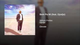 Bem Pa Mi (feat. Djodje)
