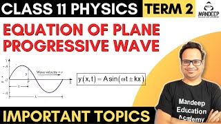 Derivation of Wave Equation Class 11 Physics Term 2 Important Topics, Plane Progressive Wave