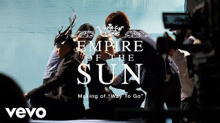 Empire Of The Sun - The Making Of “Way To Go” (Behind The Scenes)