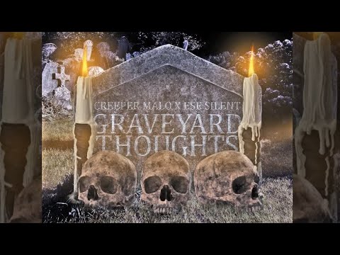 Creeper Malo - Graveyard Thoughts feat. Ese Silent (Prod831Dayton)