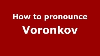How to pronounce Voronkov
