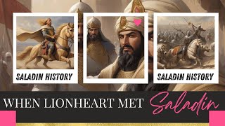 When Lionheart met Saladin #history #saladin #crusaders