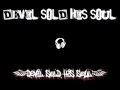 Devil Sold His Soul   Awaiting The Flood