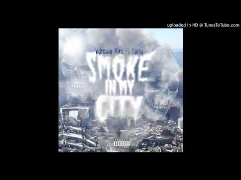 Vd Route Kiro ft Tonie - Smoke in my city
