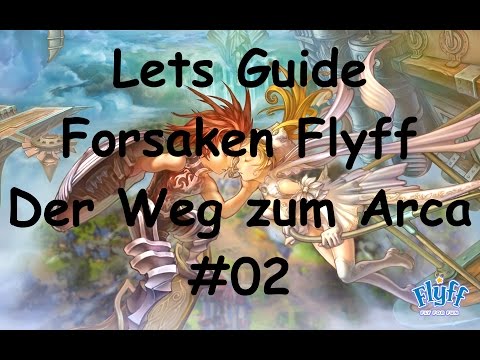 Lets Guide Forsaken Flyff - Der Weg zum Arca [German][HD] #02